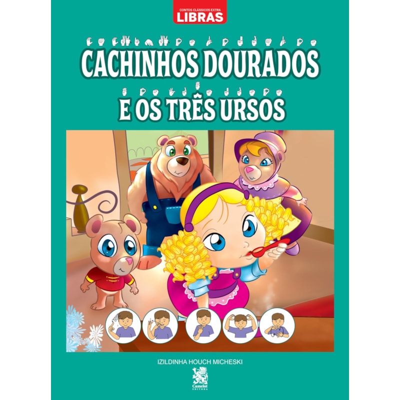 CONTOS CLÁSSICOS EM LIBRAS: CACHINHOS DOURADOS E OS TRÊS URSOS