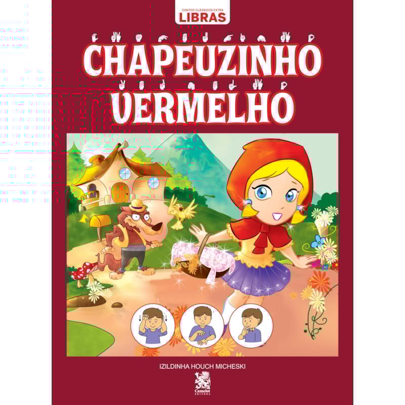 CONTOS CLÁSSICOS EM LIBRAS: CHAPEUZINHO VERMELHO