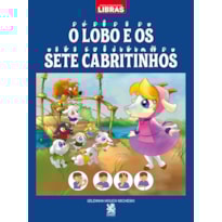 CONTOS CLÁSSICOS EM LIBRAS: O LOBO E OS SETE CABRITINHOS