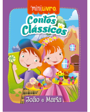 CONTOS CLÁSSICOS - JOÃO E MARIA