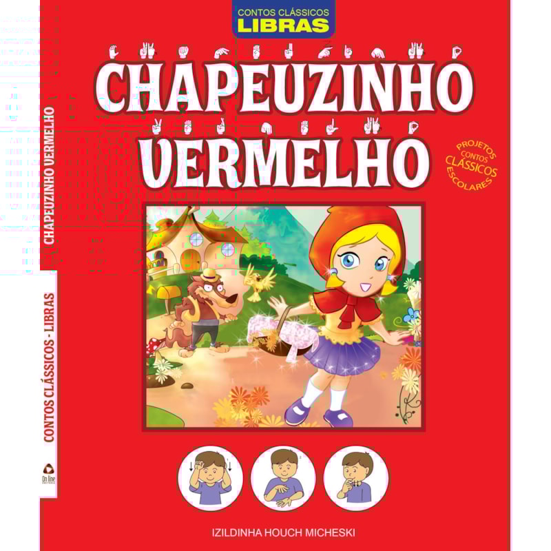 CONTOS CLÁSSICOS - LIBRAS - CHAPEUZINHO VERMELHO - PROJETOS CONTOS CLÁSSICOS ESCOLARES