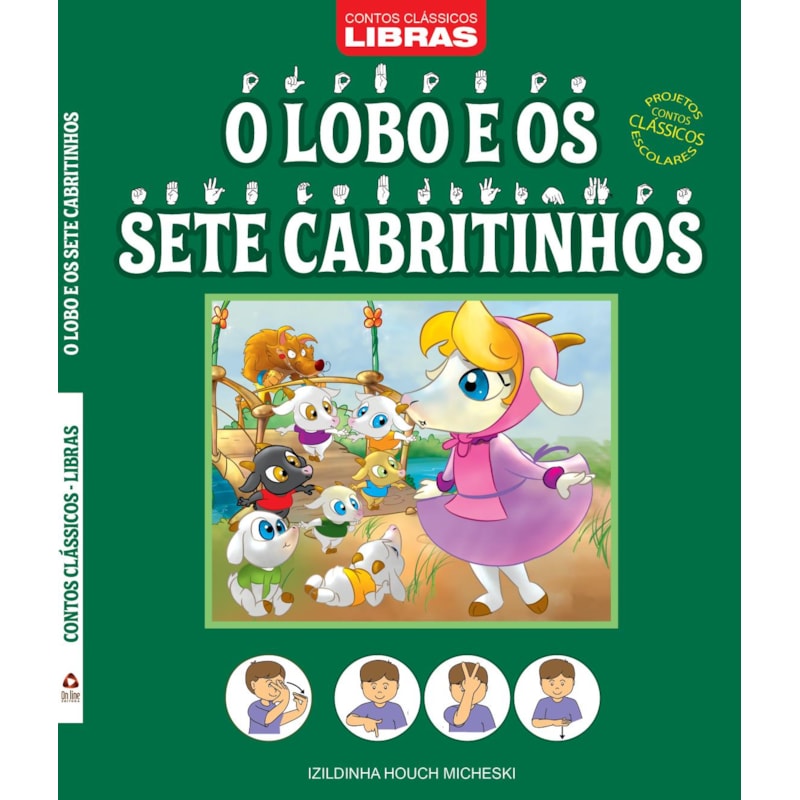 CONTOS CLÁSSICOS - LIBRAS - O LOBO E OS SETE CABRITINHOS - PROJETOS CONTOS CLÁSSICOS ESCOLARES