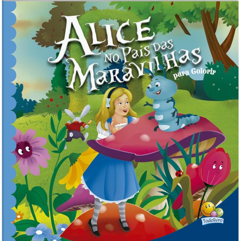 CONTOS CLÁSSICOS PARA COLORIR: ALICE NO PAÍS DAS MARAVILHAS