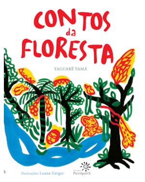 CONTOS DA FLORESTA: (50ª BOLOGNA CHILDREN'S BOOK FAIR 2013 - CATEGORIA RECONTO)