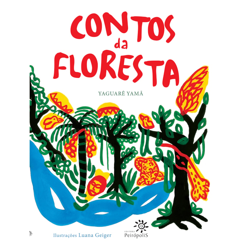 CONTOS DA FLORESTA: (50ª BOLOGNA CHILDREN'S BOOK FAIR 2013 - CATEGORIA RECONTO)