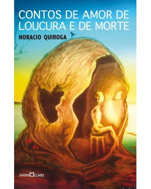 CONTOS DE AMOR DE LOUCURA E DE MORTE