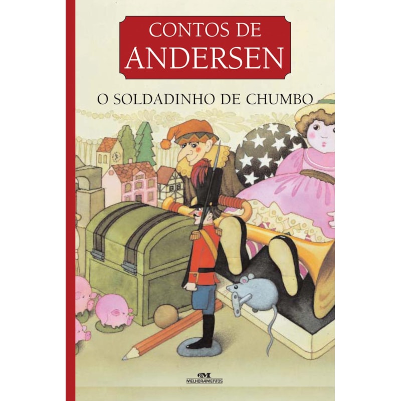 CONTOS DE ANDERSEN: O SOLDADINHO DE CHUMBO