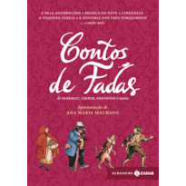 CONTOS DE FADAS: EDIÇÃO BOLSO DE LUXO - COM APRESENTAÇÃO DE ANA MARIA MACHADO: BRANCA DE NEVE, CINDERELA, JOÃO E MARIA, RAPUNZEL, O GATO DE BOTAS, O PATINHO FEIO, A PEQUENA SEREIA