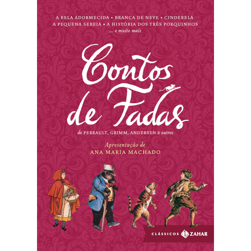 CONTOS DE FADAS: EDIÇÃO BOLSO DE LUXO - COM APRESENTAÇÃO DE ANA MARIA MACHADO: BRANCA DE NEVE, CINDERELA, JOÃO E MARIA, RAPUNZEL, O GATO DE BOTAS, O PATINHO FEIO, A PEQUENA SEREIA
