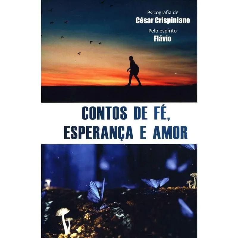 CONTOS DE FÉ, ESPERANÇA E AMOR