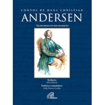 CONTOS DE HANS CHRISTIAN ANDERSEN: TRADUZIDOS DO DINAMARQUÊS