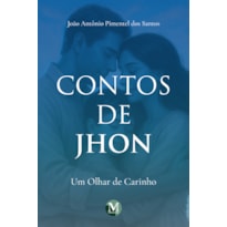CONTOS DE JHON: UM OLHAR DE CARINHO