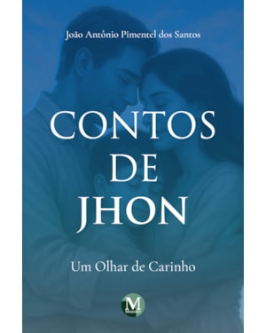 CONTOS DE JHON: UM OLHAR DE CARINHO