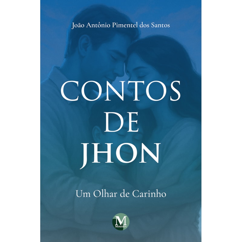 CONTOS DE JHON: UM OLHAR DE CARINHO
