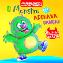 CONTOS DE MONSTRINHOS - O MONSTRO QUE ADORAVA DANÇAR