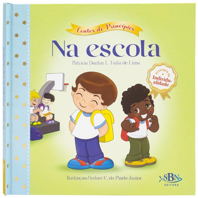 CONTOS DE PRINCÍPIOS: INDIVIDUALIDADE - NA ESCOLA (ESTRELA GUIA)