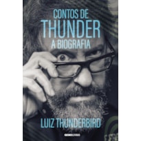 CONTOS DE THUNDER: A BIOGRAFIA