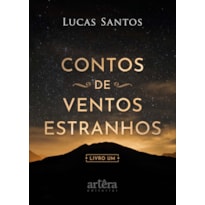 CONTOS DE VENTOS ESTRANHOS: LIVRO UM
