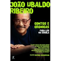 CONTOS E CRÔNICAS PARA LER NA ESCOLA - JOÃO UBALDO RIBEIRO