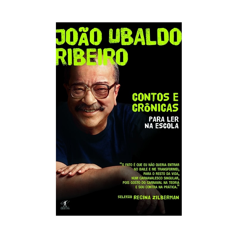 CONTOS E CRÔNICAS PARA LER NA ESCOLA - JOÃO UBALDO RIBEIRO