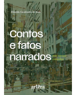 CONTOS E FATOS NARRADOS EM VERSOS RIMADOS