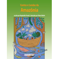 CONTOS E LENDAS DA AMAZÔNIA (EDIÇÃO REVISTA E ATUALIZADA)