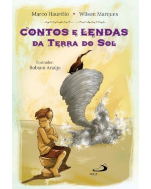 Contos e lendas da terra do sol