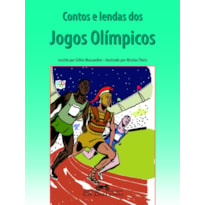 CONTOS E LENDAS DOS JOGOS OLÍMPICOS