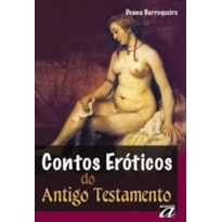 CONTOS ERÓTICOS DO ANTIGO TESTAMENTO