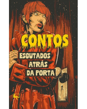 CONTOS ESCUTADOS ATRÁS DA PORTA