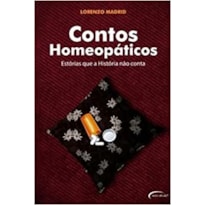 CONTOS HOMEOPATICOS - ESTORIAS QUE A HISTORIA NAO CONTA - 1