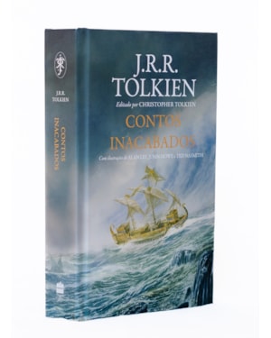 CONTOS INACABADOS DE NÚMENOR E DA TERRA-MÉDIA - EDIÇÃO COM ILUSTRAÇÕES DE ALAN LEE, JOHN HOWE E TED NASMITH