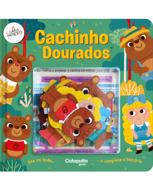 CONTOS MAGNÉTICOS: CACHINHOS DOURADOS