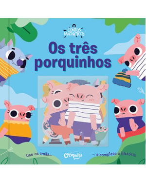 CONTOS MAGNÉTICOS - OS TRÊS PORQUINHOS