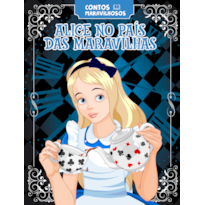 CONTOS MARAVILHOSOS - ALICE NO PAÍS DAS MARAVILHAS