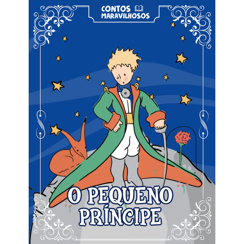 CONTOS MARAVILHOSOS - O PEQUENO PRÍNCIPE