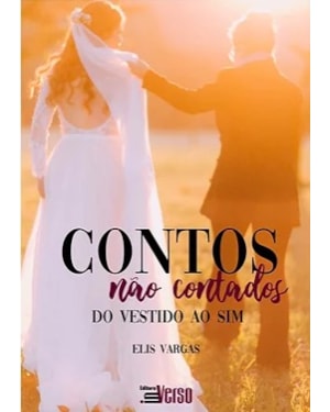 CONTOS NÃO CONTADOS: DO VESTIDO AO SIM