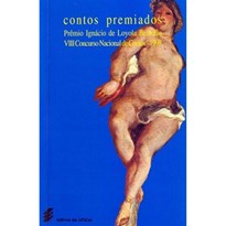 CONTOS PREMIADOS - VIII CONCURSO NACIONAL DE CONTOS PREMIO IGNACIO DE - 1ª