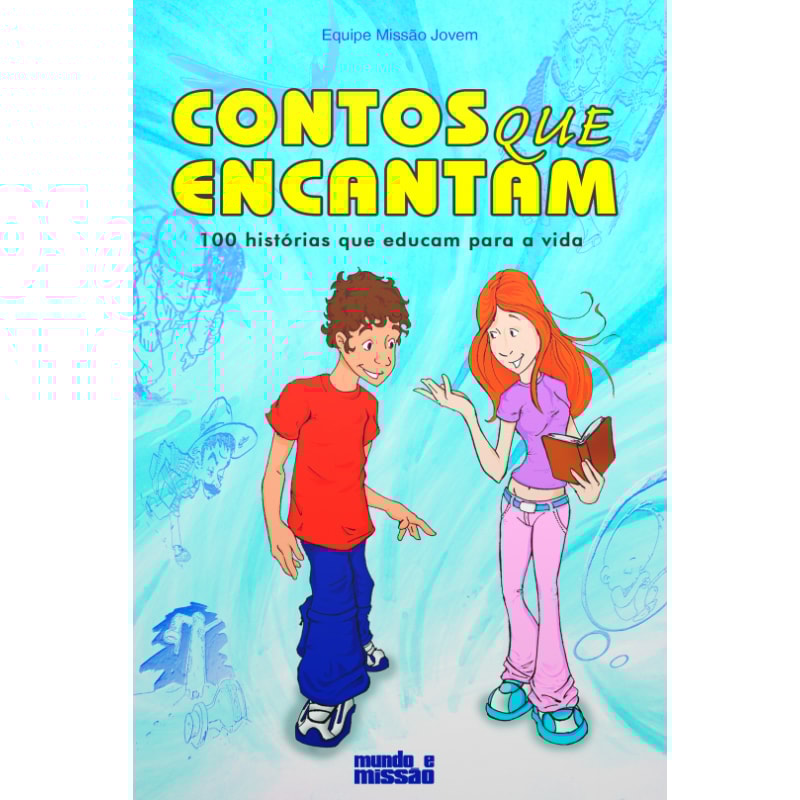 CONTOS QUE ENCANTAM - 100 HUSTORIAS QUE EDUCAM PARA A VIDA - 3ª