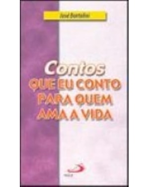 CONTOS QUE EU CONTO PARA QUEM AMA A VIDA - 1