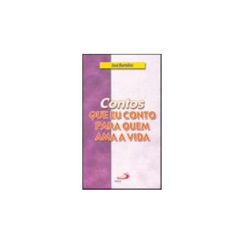 CONTOS QUE EU CONTO PARA QUEM AMA A VIDA - 1