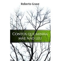 Contos que minha mãe não leu Contos que minha mãe não leu