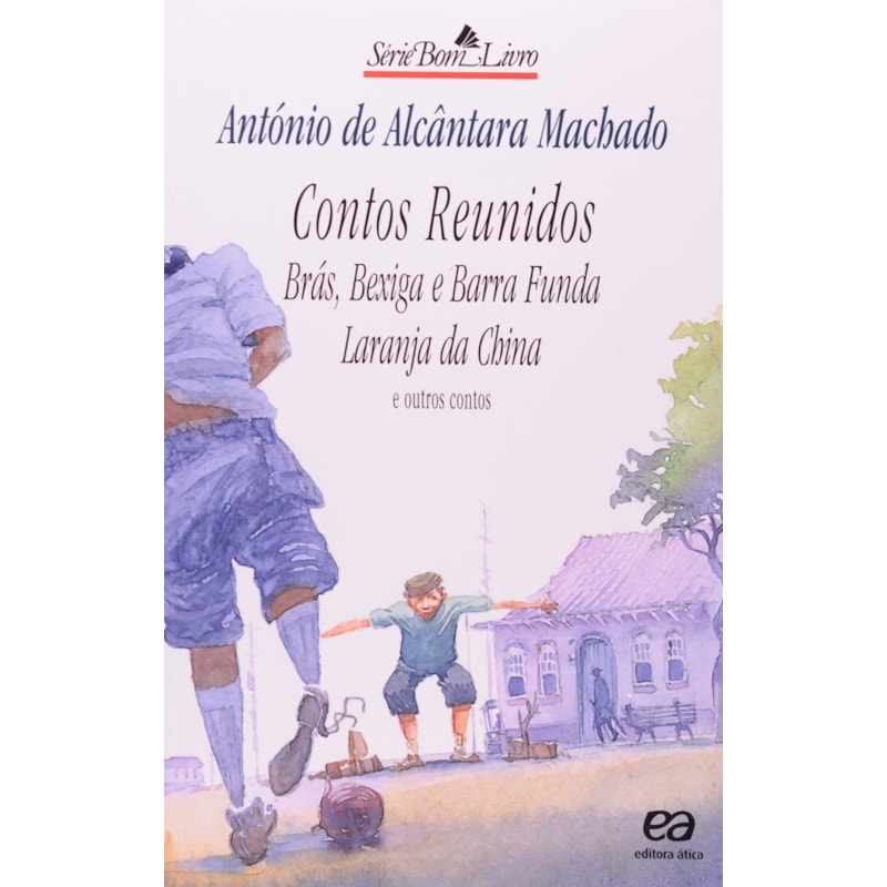 CONTOS REUNIDOS: BRÁS, BEXIGA E BARRA FUNDA: LARANJA DA CHINA