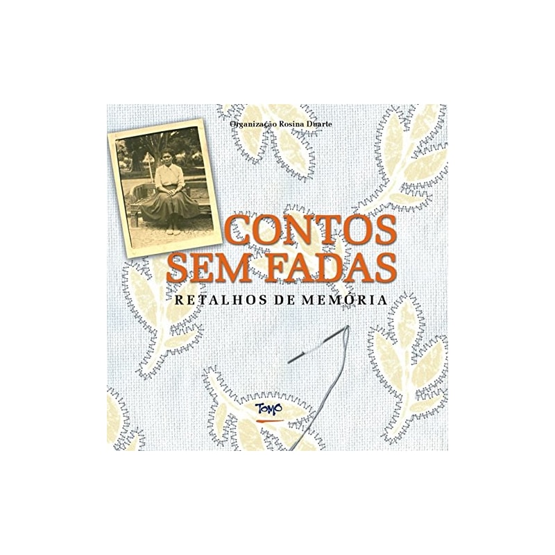 CONTOS SEM FADAS: RETALHOS DE MEMORIA - 1