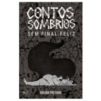 Contos sombrios sem final feliz