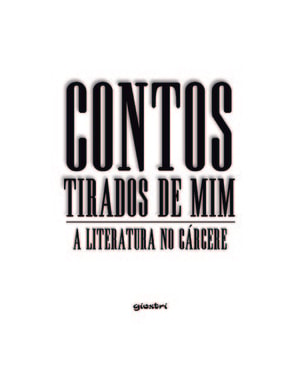 Contos tirados de mim: a literatura no cárcere