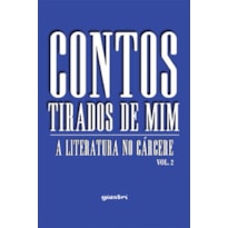 Contos tirados de mim: a literatura no cárcere - vol 2