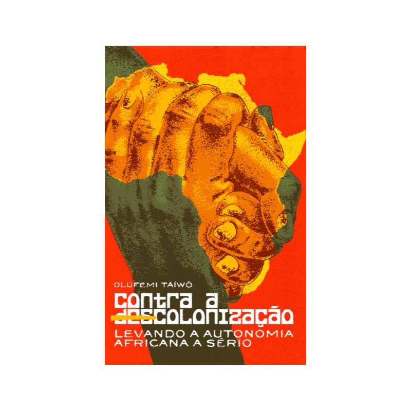 Contra a descolonização: levando a autonomia africana a sério