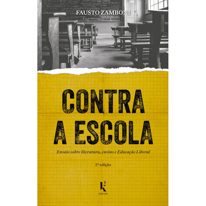 CONTRA A ESCOLA: ENSAIO SOBRE LITERATURA, ENSINO E EDUCAÇÃO LIBERAL