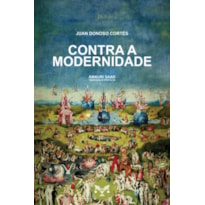 CONTRA A MODERNIDADE